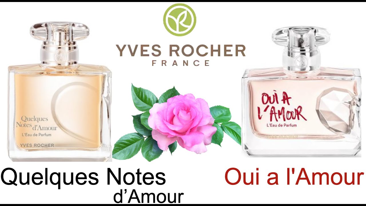 Обзор Ароматов:  Ив Роше- Oui a l'Amour, Quelques Notes d’Amour Yves Rocher