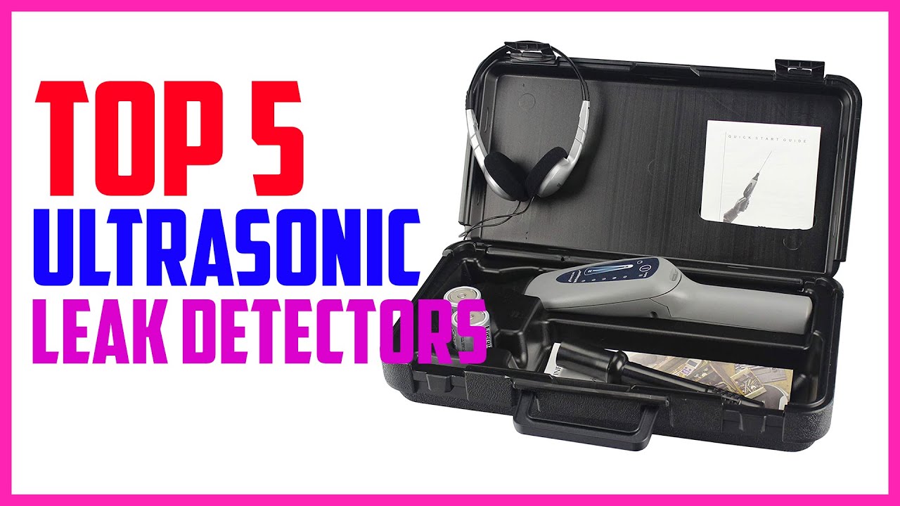 Top 5 Best Ultrasonic Leak Detectors in 2022