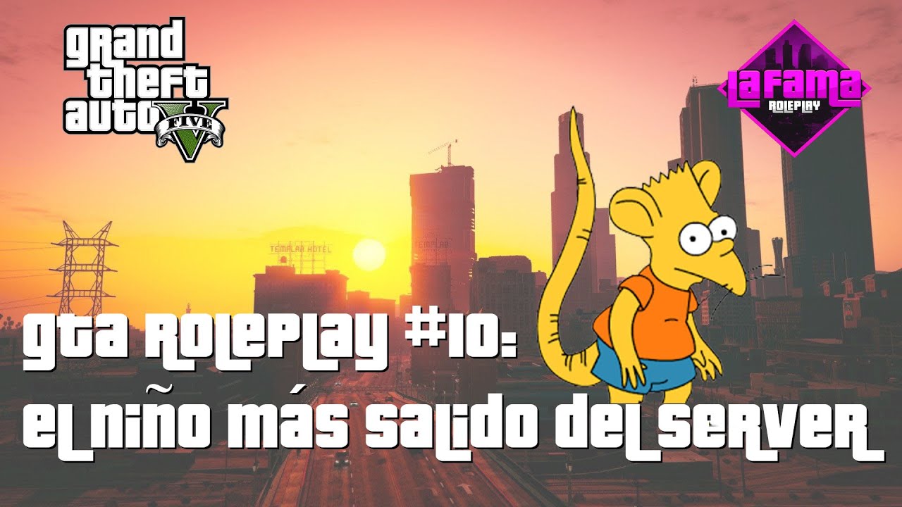 GTA ROLEPLAY #10| LA FAMA RP | EL NIÑO MÁS SALIDO DEL SERVER