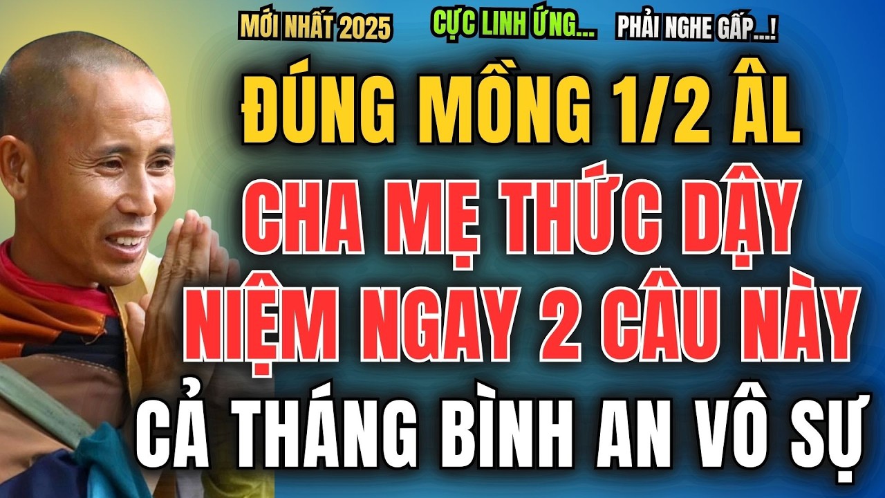 ĐÚNG MỒNG 1/2 ÂM LỊCH, CHA MẸ THỨC DẬY NIỆM NGAY 2 CÂU NÀY, CON CÁI CẢ THÁNG BÌNH AN VÔ SỰ