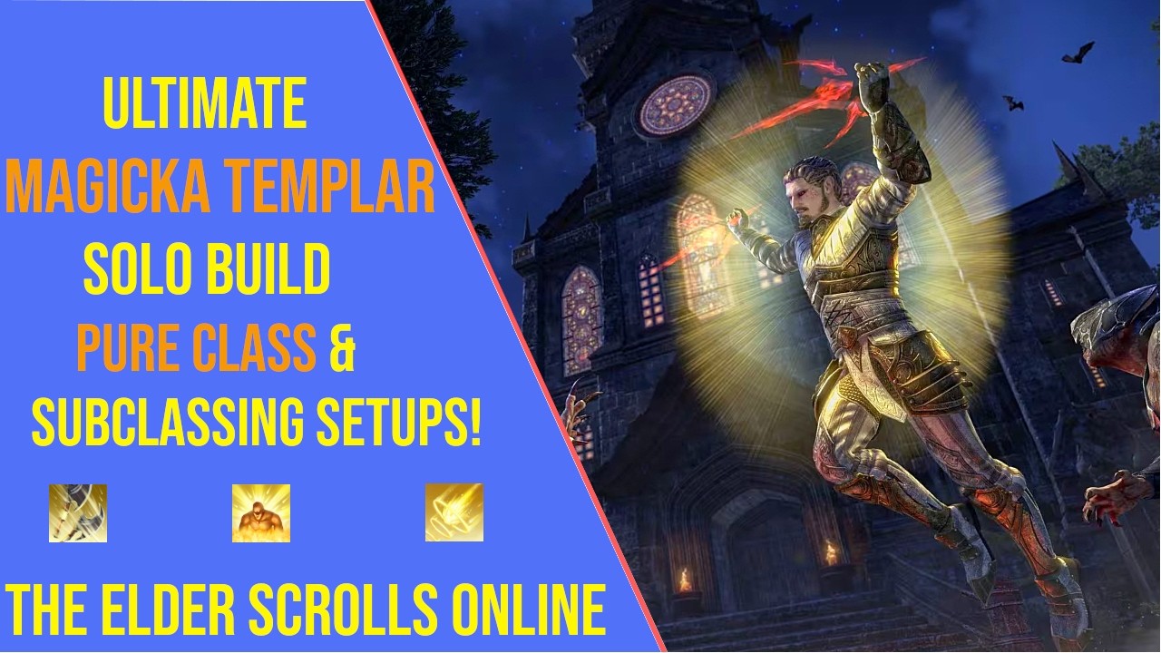 Best Magicka Templar Solo Build for ESO Update 50 - Pure Class and Subclassing