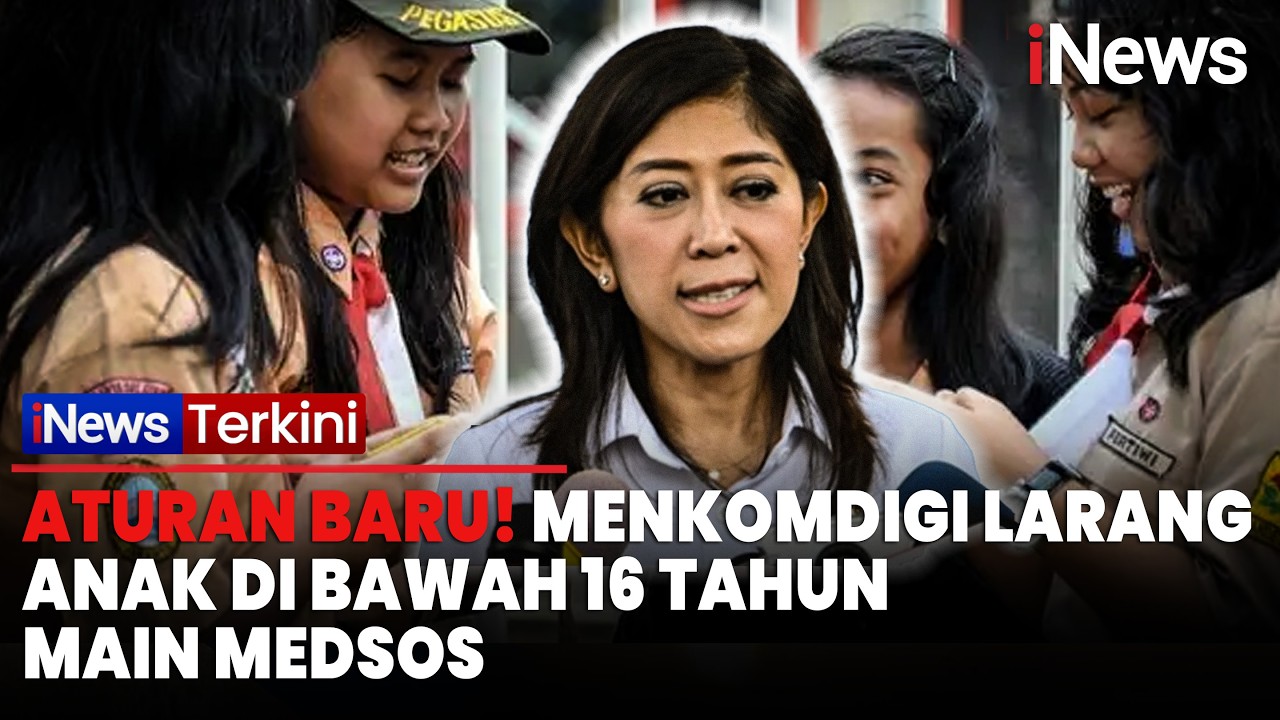 ATURAN BARU! Menkomdigi Meutya Hafid Larang Anak di Bawah 16 Tahun Main Medsos | iNews Terkini