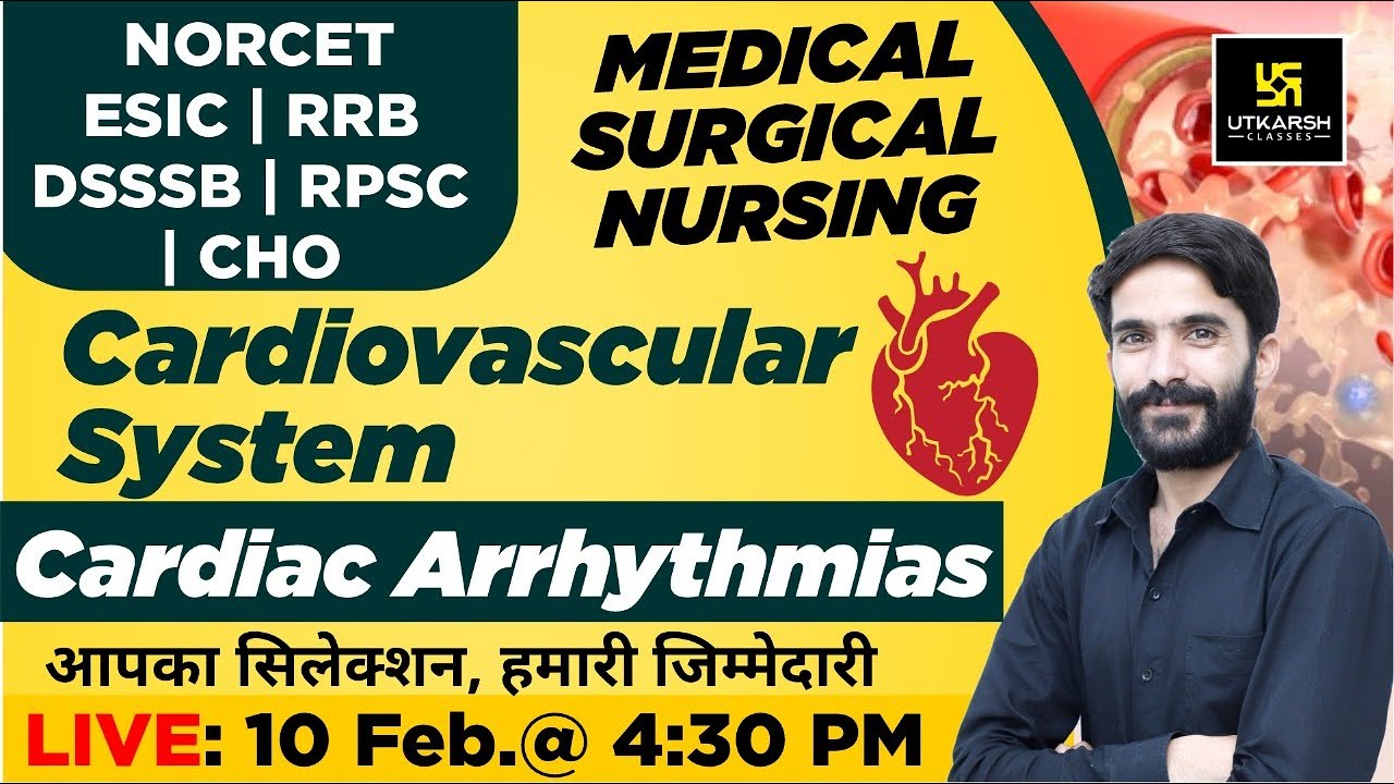 Cardiovascular System - Cardiac arrhythmias | NORCET & Other Nursing Exams | Raju Sir