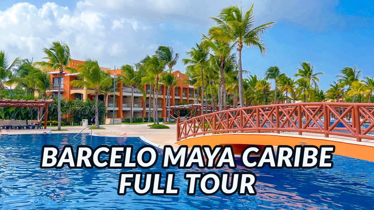🌴🌴 BARCELO MAYA CARIBE - FULL TOUR | Mayan Riviera, Mexico