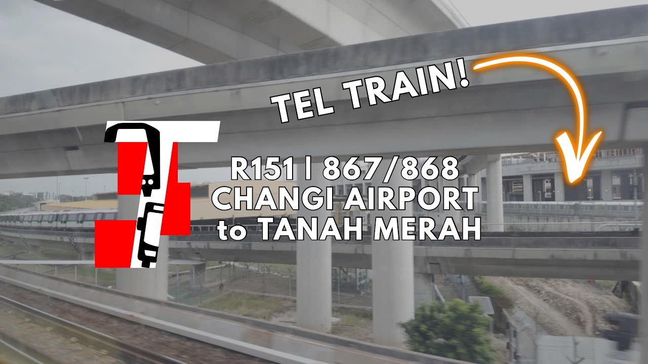 R151 | 867/868 - CG2 Changi Airport to CG/EW4 Tanah Merah + R151 & CT251 together 