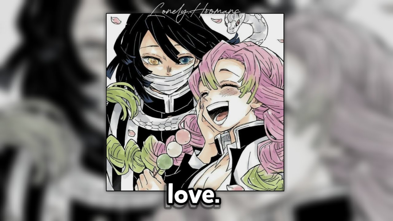 love. - wave to earth [Iguro & Mitsuri voice] (iguro-san please if we're born again as human)