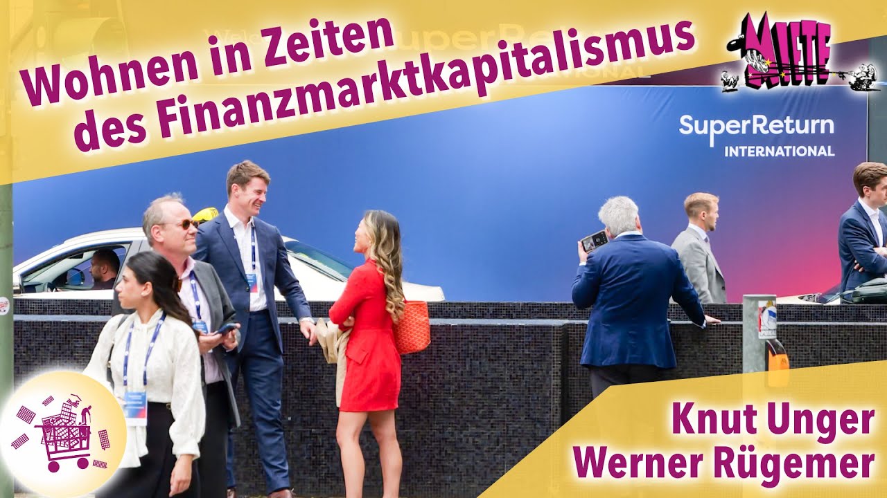Wohnen in Zeiten des  Finanzmarktkapitalismus – Werner Rügemer & Knut Unger