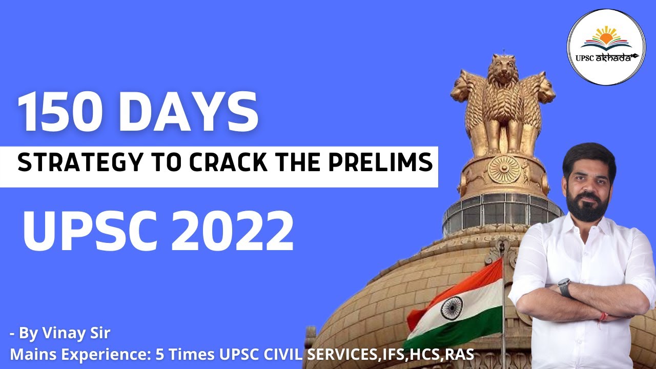 5 Months Strategy for UPSC 2022| Let's Crack UPSC 2022 in 150 Days | Prelims 2022 Strategy