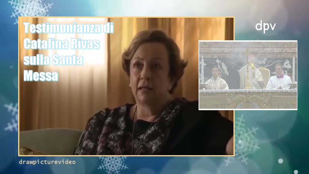 Testimonianza di Catalina Rivas sulla Santa Messa ᴴᴰ