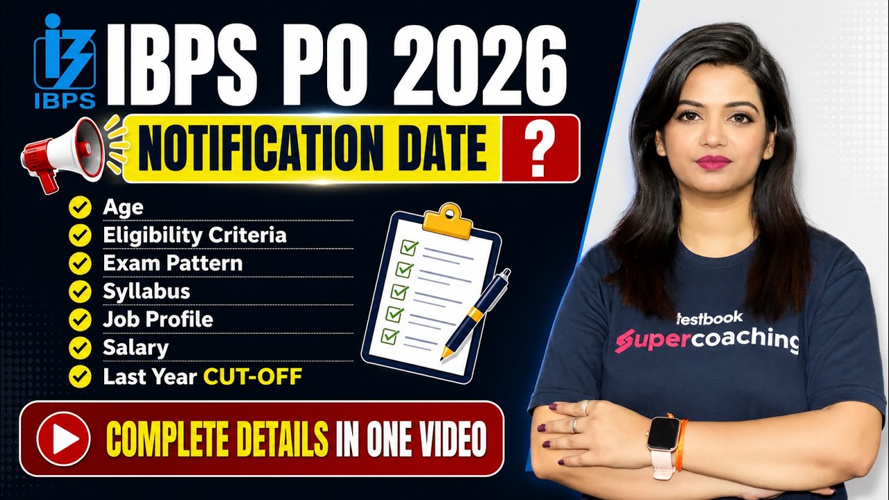 IBPS PO Notification 2026 | IBPS PO Syllabus 2026, Exam Pattern, Age, Vacancy | Full Details