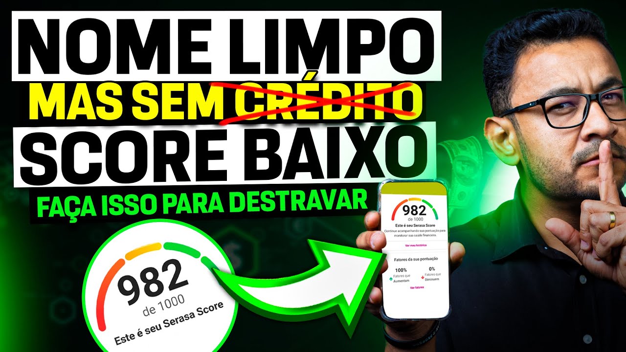 Nome limpo e score baixo: Faça isso para destravar e ter seus pedidos aprovados!