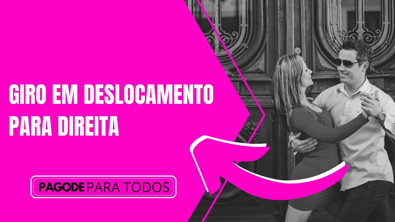 🔴COMO DANÇAR PAGODE -GIRO EM DESLOCAMENTO DIREITA🔴