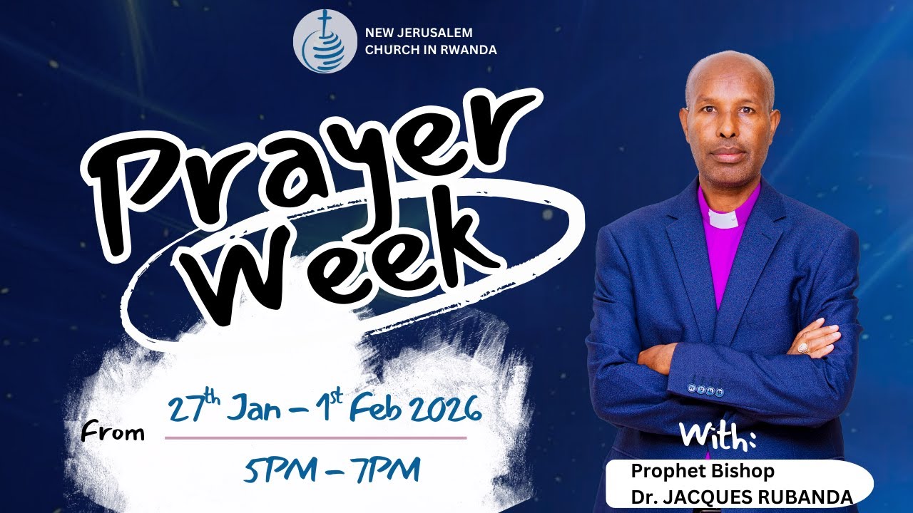 PRAYER WEEK #DAY2 - Prophet Bishop Dr. Jacques RUBANDA 28th January 2026