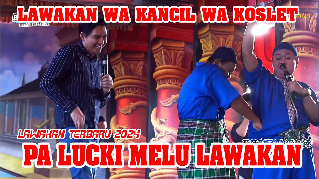 PA LUCKI MELU LAWAKAN WA KANCIL WA KOSLET || LAWAKAN WA KANCIL LAN WA KOSLET TERBARU