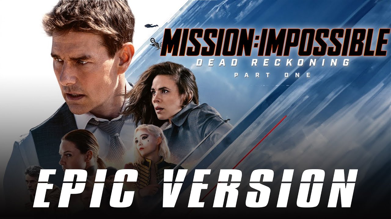 Mission: Impossible - Dead Reckoning | TRAILER MUSIC | EPIC VERSION