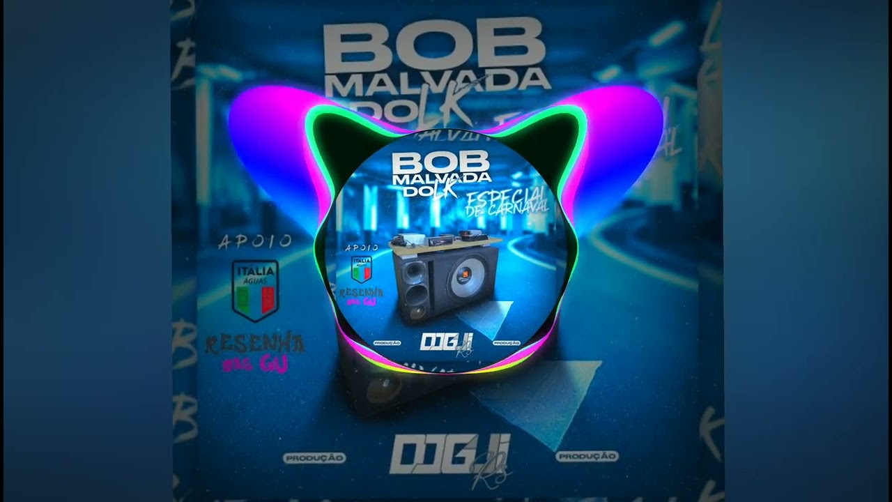 15 - Bob Malvada Do LK Especial De Carnaval  DJGuiRS