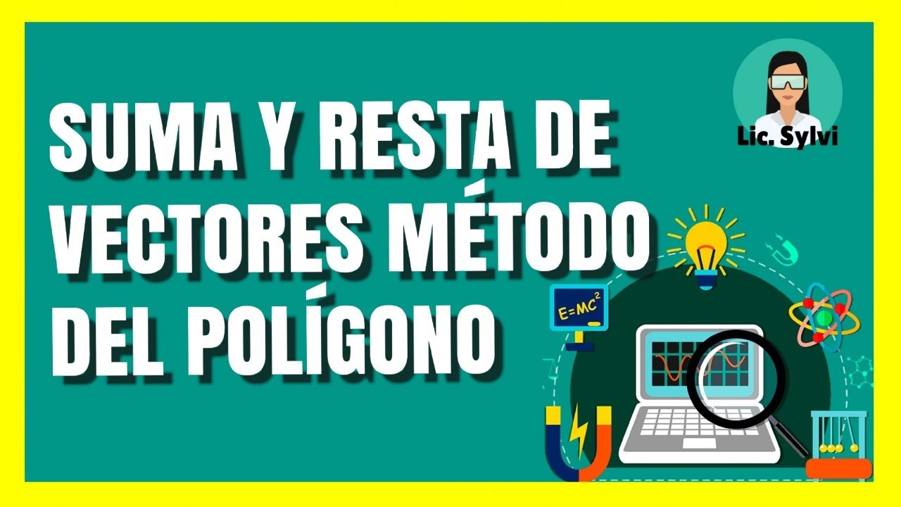 SUMA Y RESTA DE VECTORES POR EL MÉTODO GRÁFICO DEL POLÍGONO / EJERCICIO RESUELTO 🚀