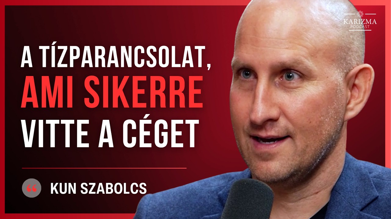 A tízparancsolat működik - így született meg egy magyar exit | Kun Szabolcs | Karizma Podcast #128