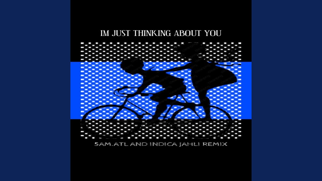 Im Just Thing About You (Indica Jahli Remix)