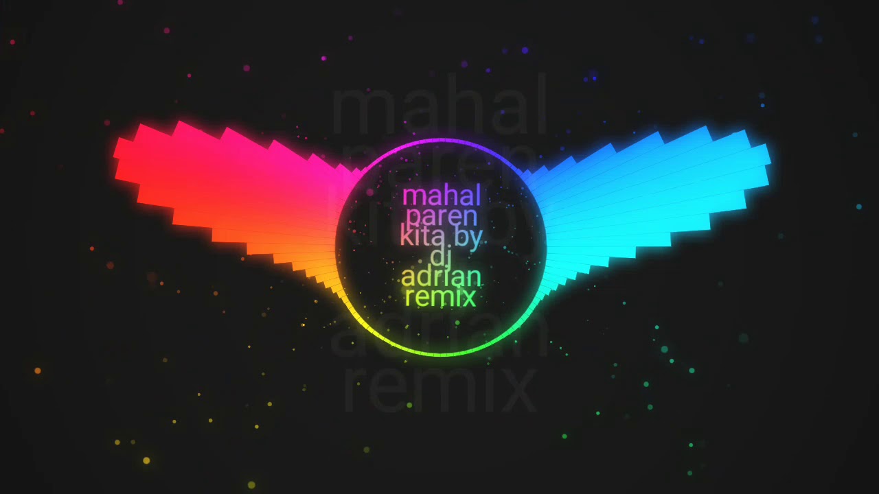Mahal paren kita slow jam remix by dj adrian