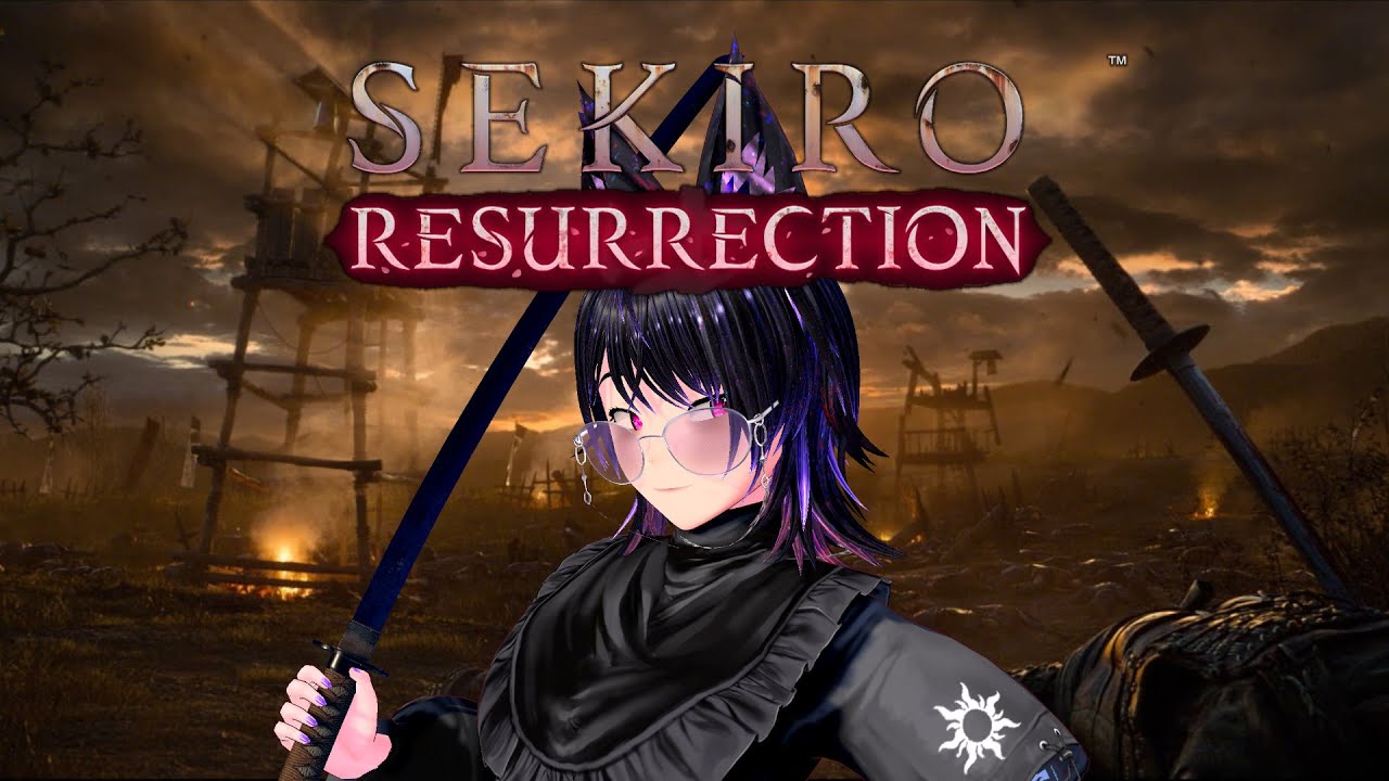 【VTuber】Trying the Resurrection mod【Sekiro: Shadows Die Twice】