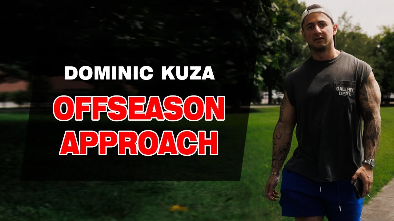 Dominic Kuza - OFFSEASON APPROACH - TRAINING | DIET | PEDS | INSULINE USE