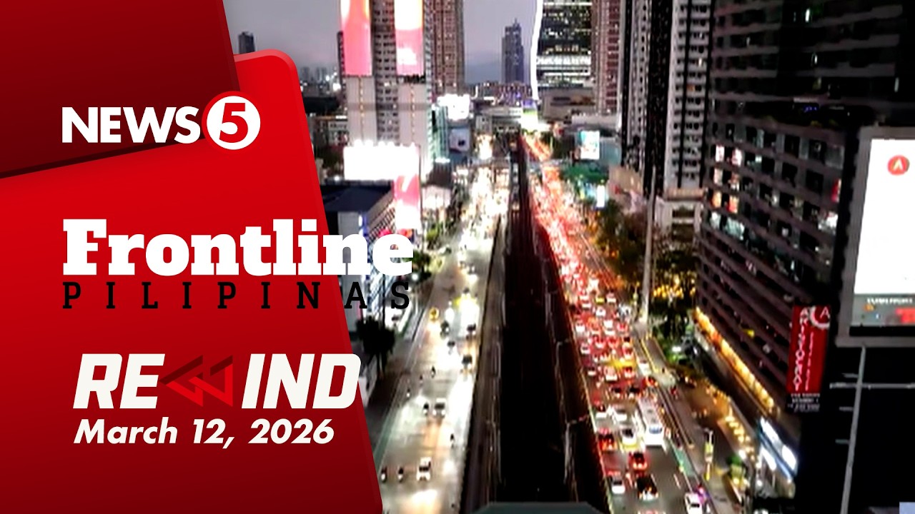 Frontline Pilipinas Rewind | March 12, 2026 #FrontlineRewind