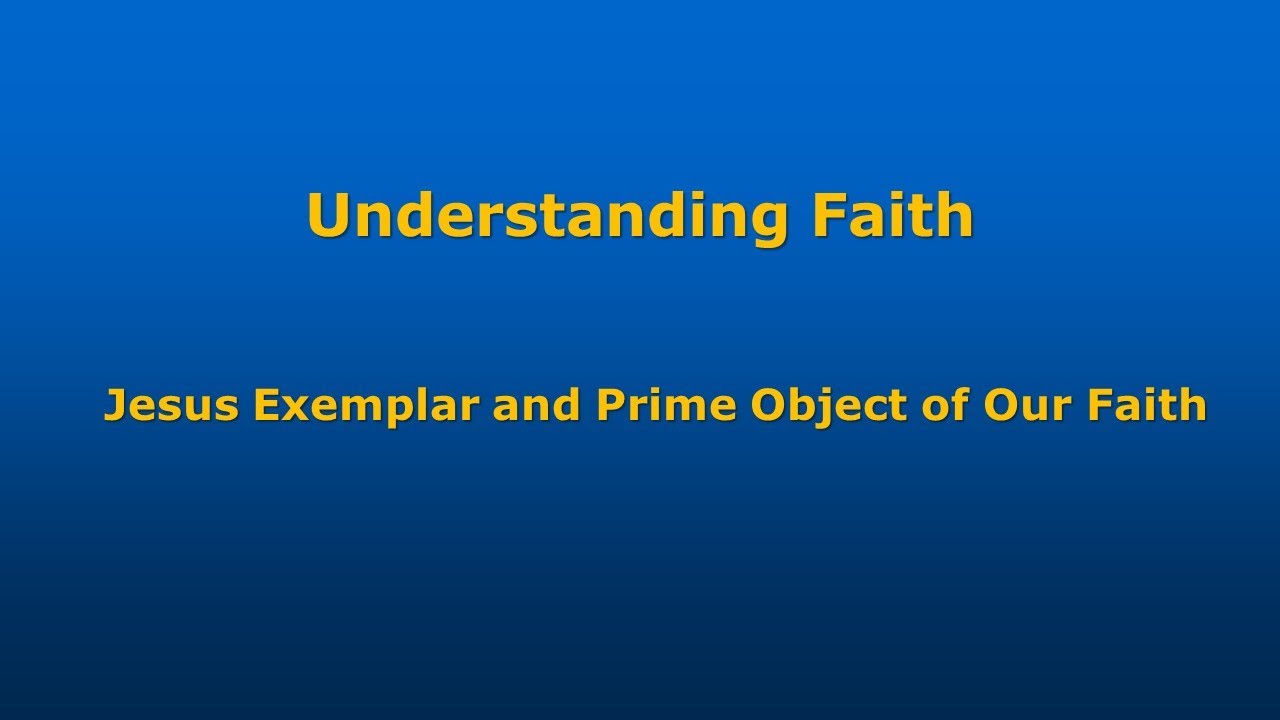 Understanding Faith