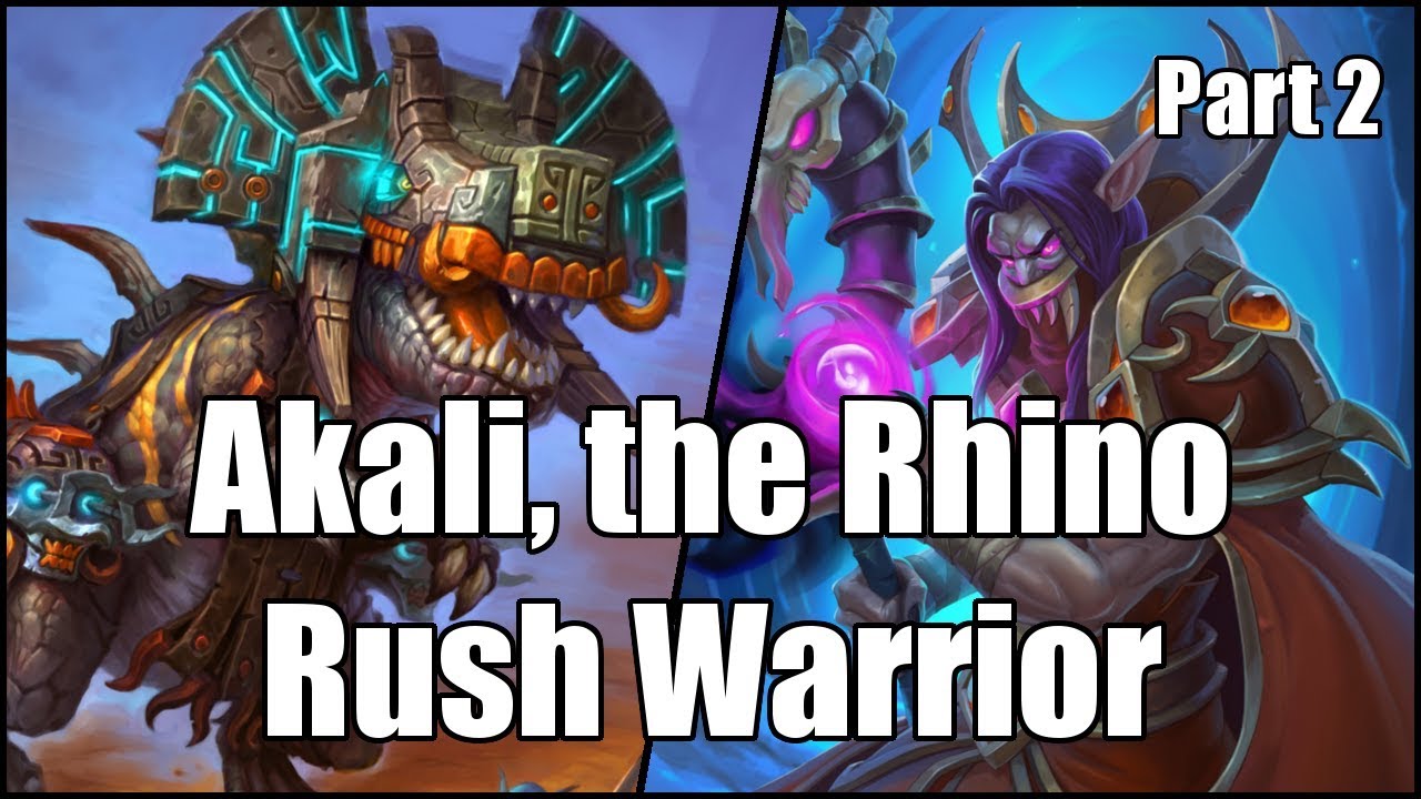 [Hearthstone] Akali, the Rhino Rush Warrior (Part 2)