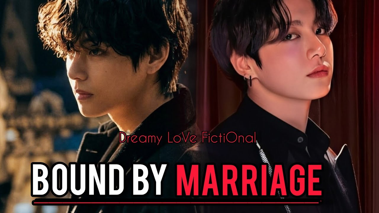 Bound by marriage | taekook ff | vkook ff | part- 3 | top Jungkook 