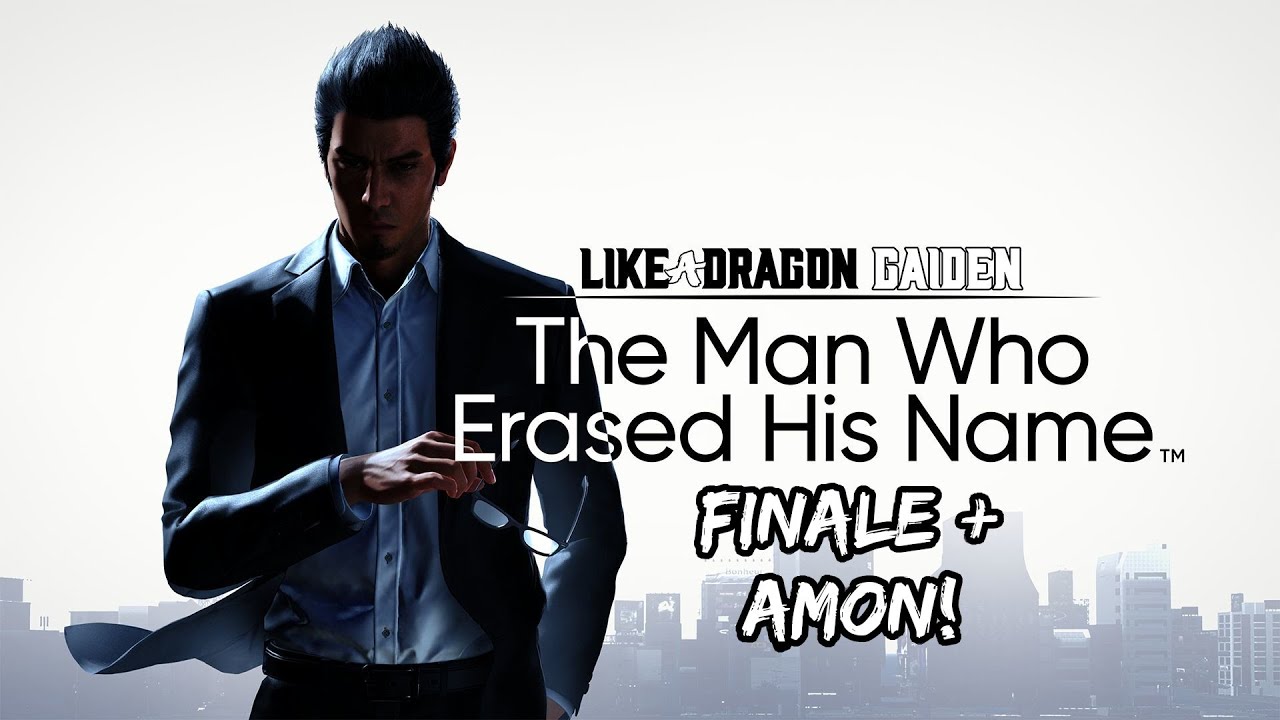 Like a Dragon Gaiden: The Man Who Erased His Name - Full Playthrough (Professional) FINALE + AMON!