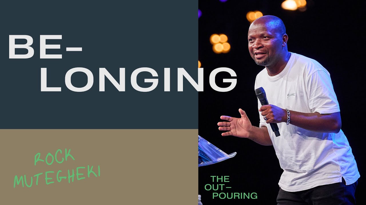 The Outpouring - Day 1: Ps Rock Mutegheki 'Belonging'
