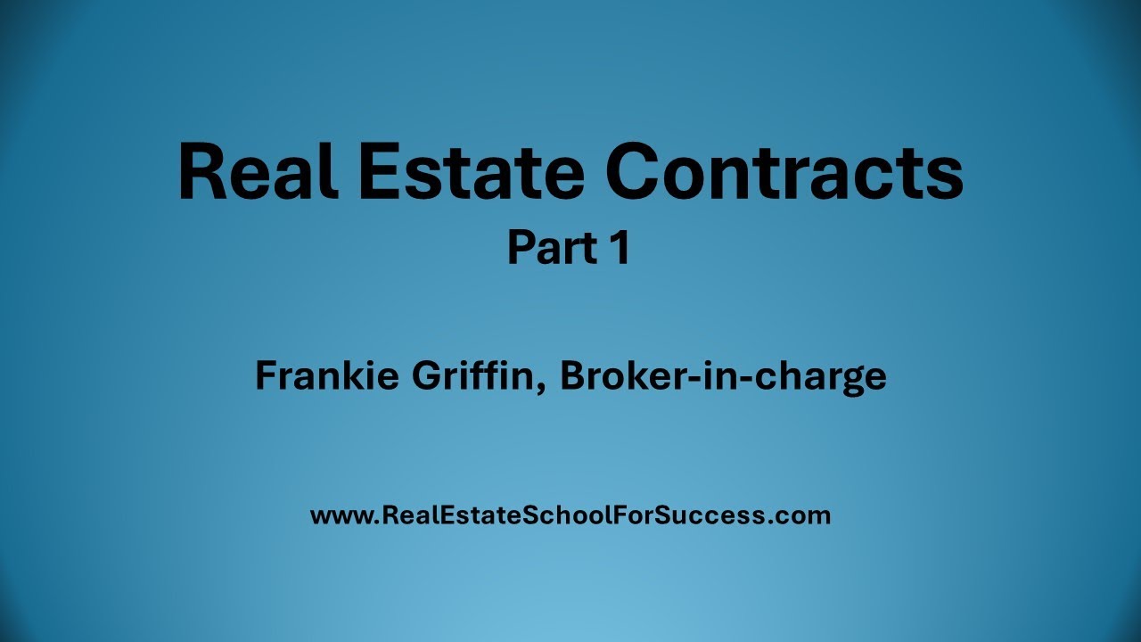 Real Estate Contracts - Part 1