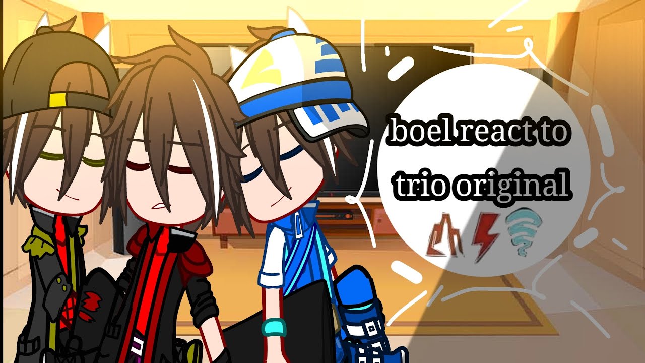 boel react to trio original