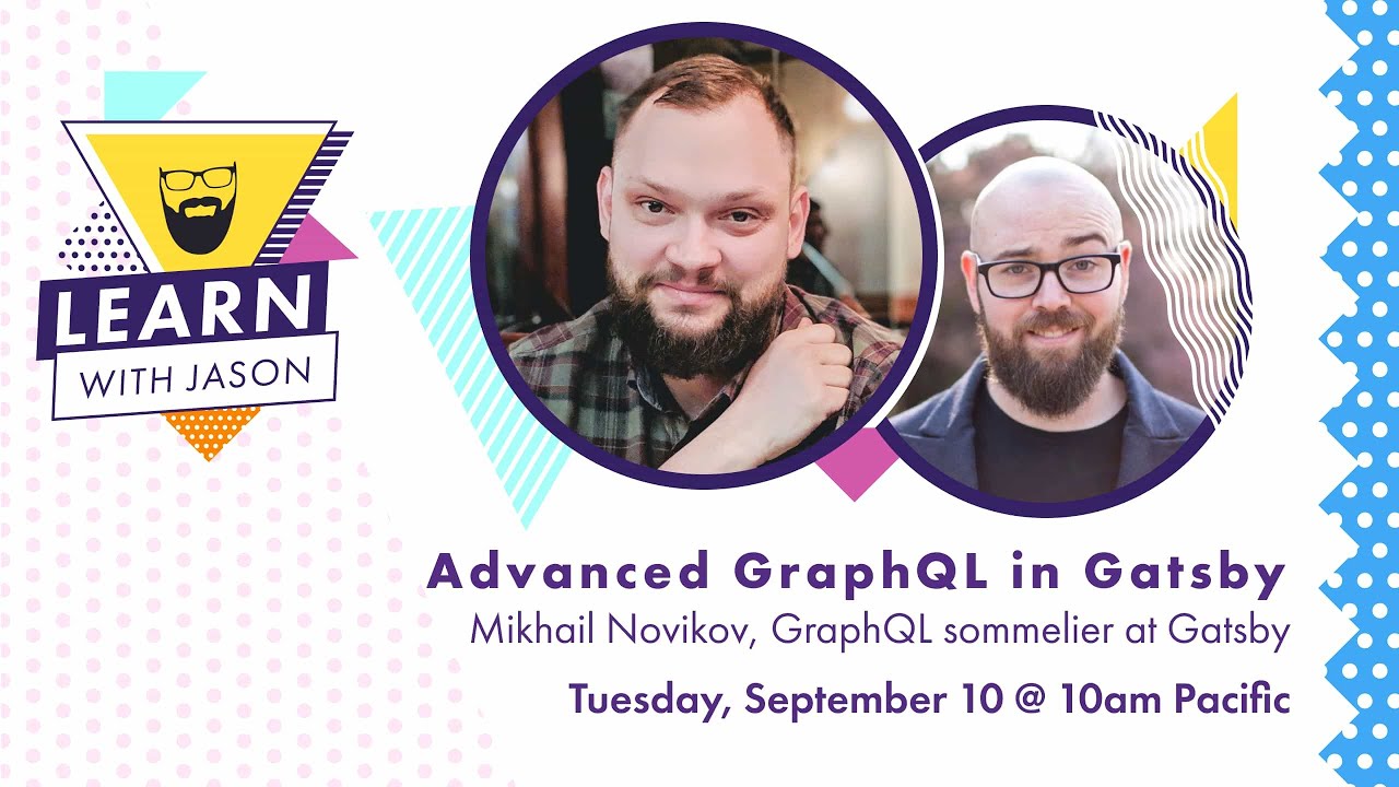 Advanced GraphQL Techniques in Gatsby (with Mikhail Novikov) &mdash; Learn With Jason