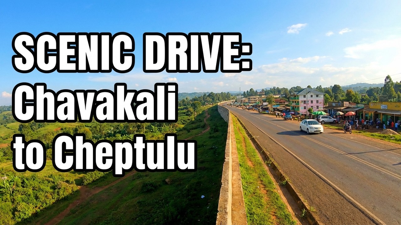 Scenic drive from Chavakali Junction to Cheptulu Market
