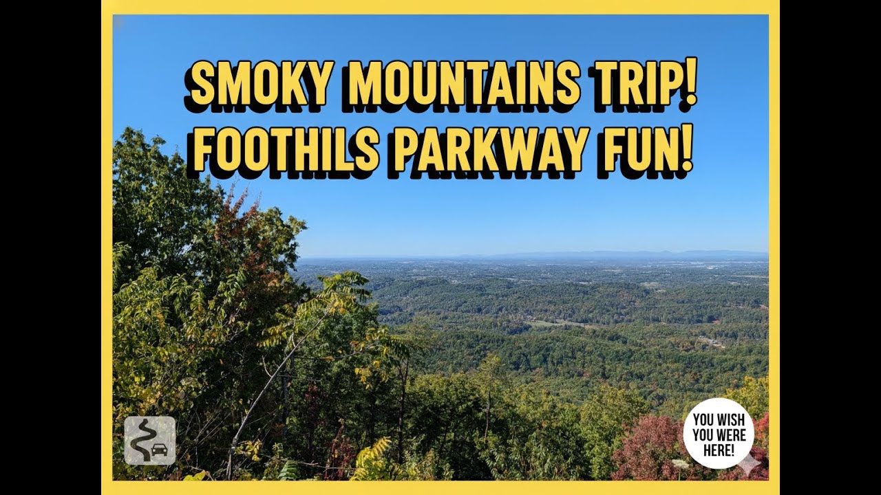Foothills Parkway🔥 Trading the Taming of the Dragon for Epic Mountain Vistas!
