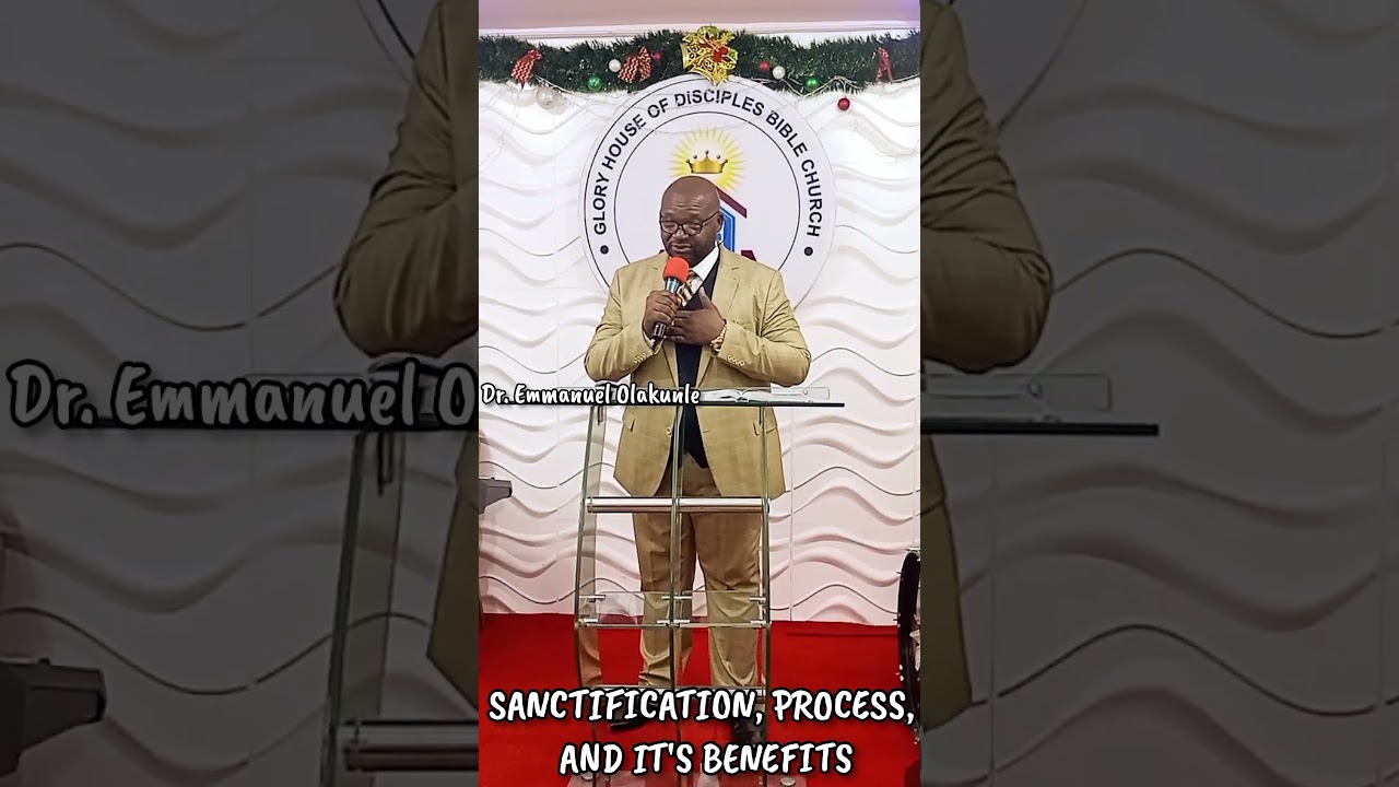 SANCTIFICATION, PROCESS, AND IT'S BENEFITS
