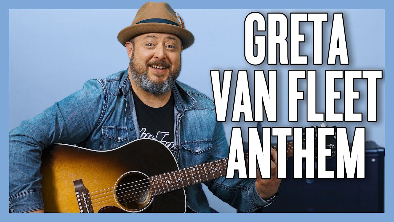 Greta Van Fleet Anthem Guitar Lesson + Tutorial