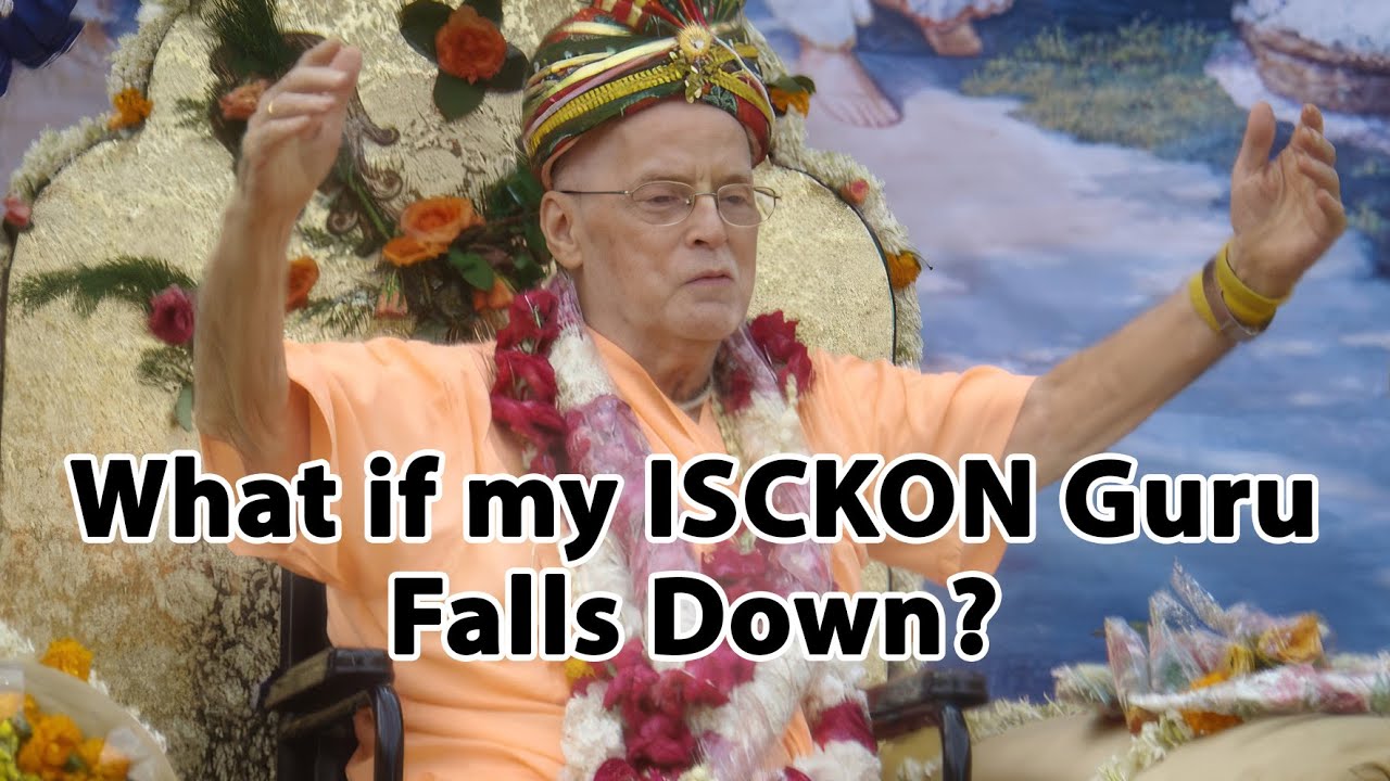 What  if My ISKCON Guru Falls Down?