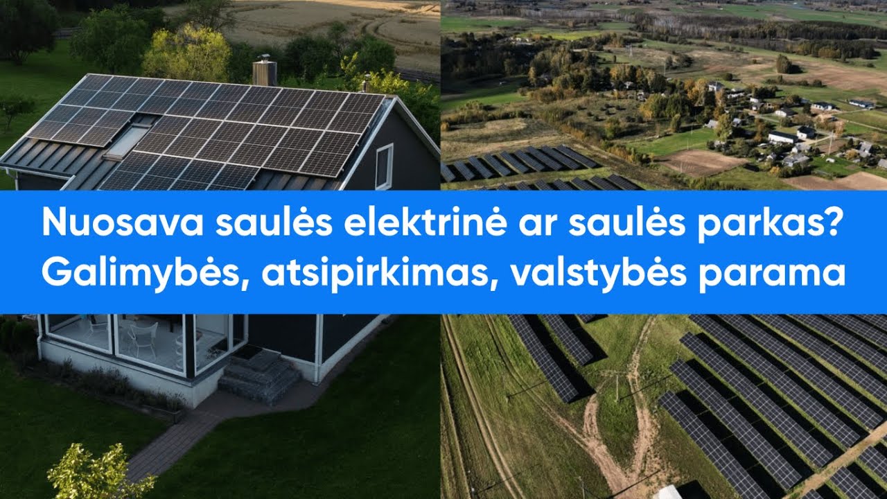 Saulės elektrinė ant stogo, butams, baterijos. Galimybės, atsipirkimas, parama. | Saulės grąža