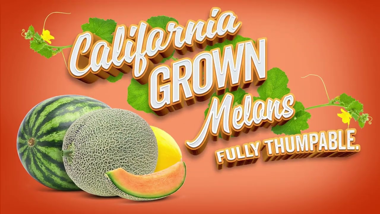 CA GROWN: Grown to be Great - California Melons are Fully Thumpable!