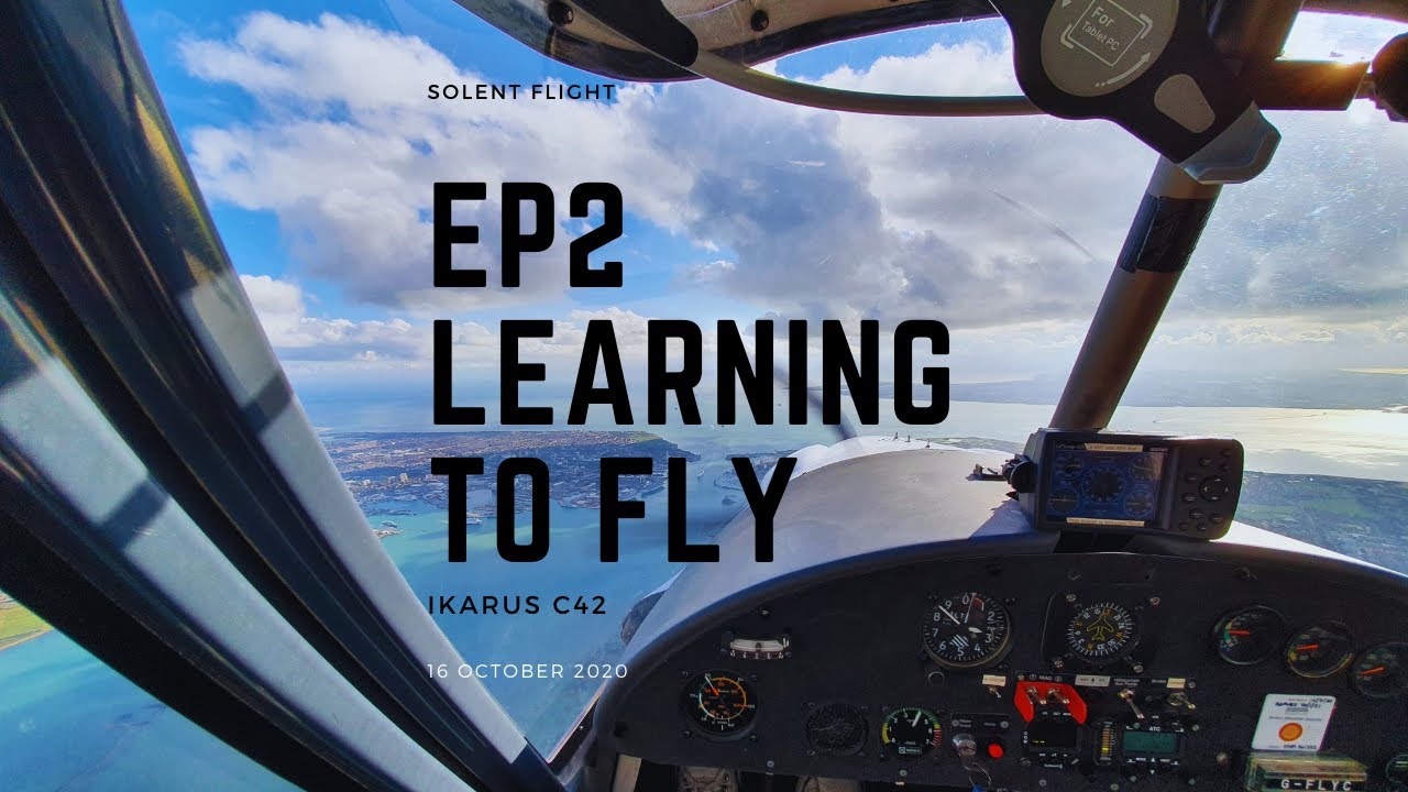 EP2 Learning to fly - Lower Upham to Isle of Wight - Ikarus C42