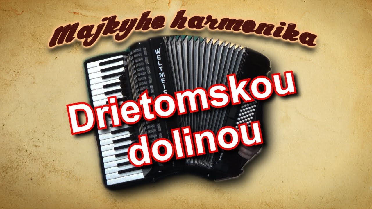 Majky - Drietomskou dolinou (akordeón)