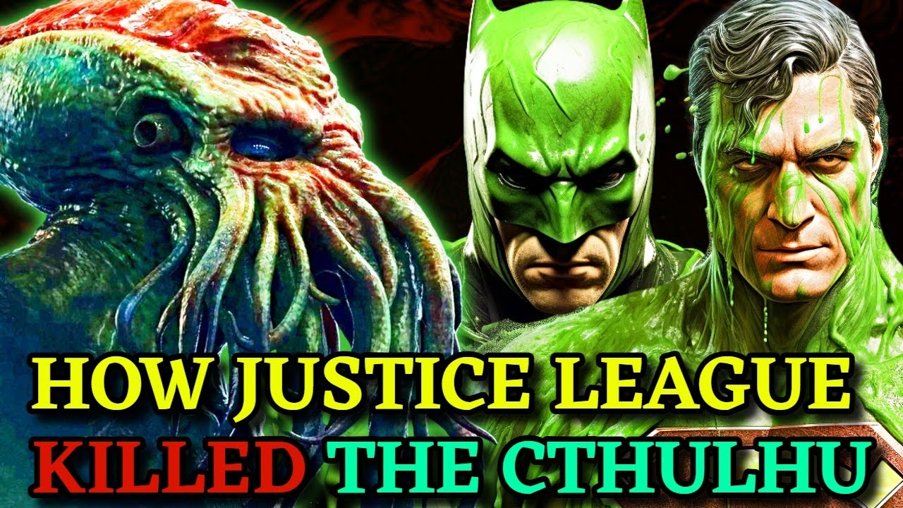 How Justice League Killed The Old One Cthulhu - Explored