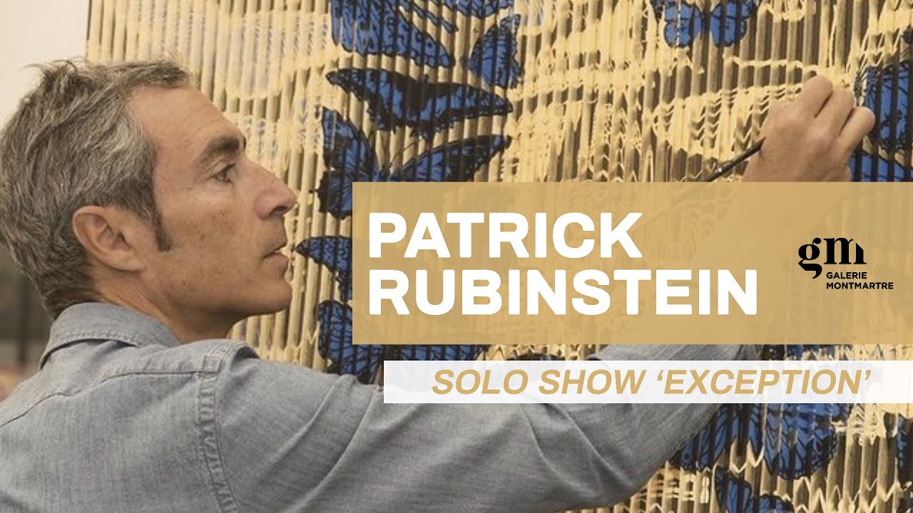 Patrick Rubinstein x Exception Exhibition - Galerie Montmartre