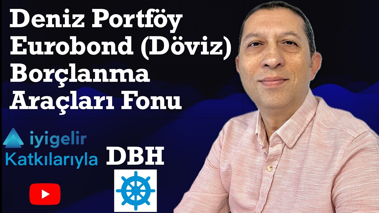Deniz Portföy Eurobond (Döviz) Borçlanma Araçları Fonu #dbh Eurobond mu Eurobond Fonu mu?