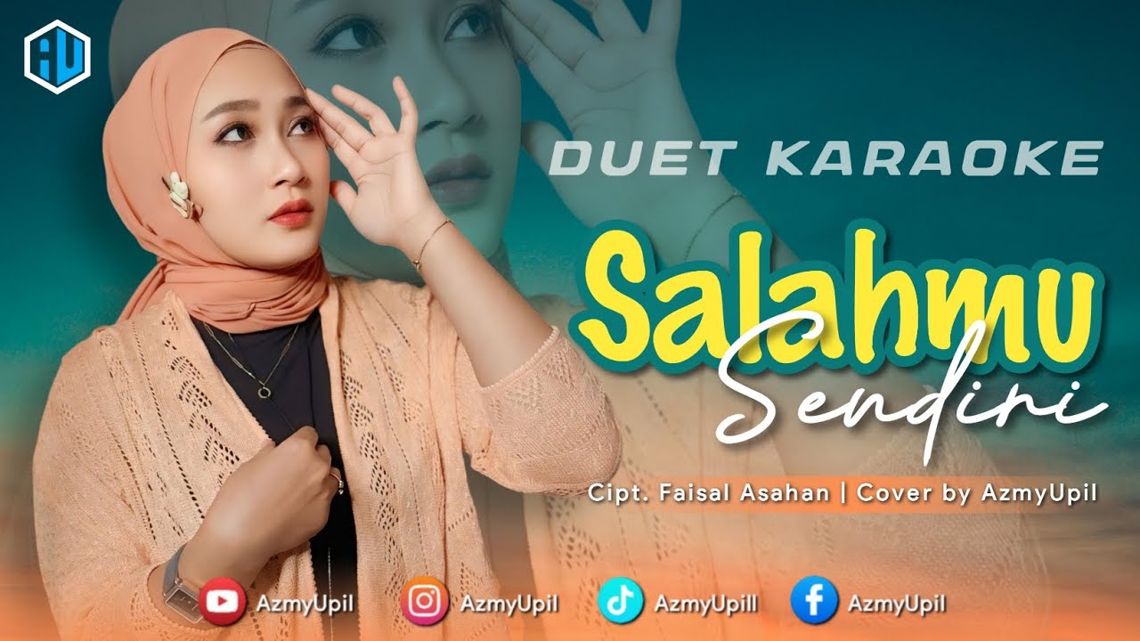 SALAHMU SENDIRI - KARAOKE DUET UNTUK COWOK - BERSAMA AZMYUPIL