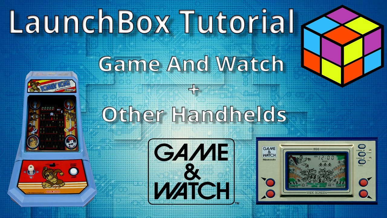 Nintendo Game & Watch + Other Handhelds - LaunchBox Tutorials