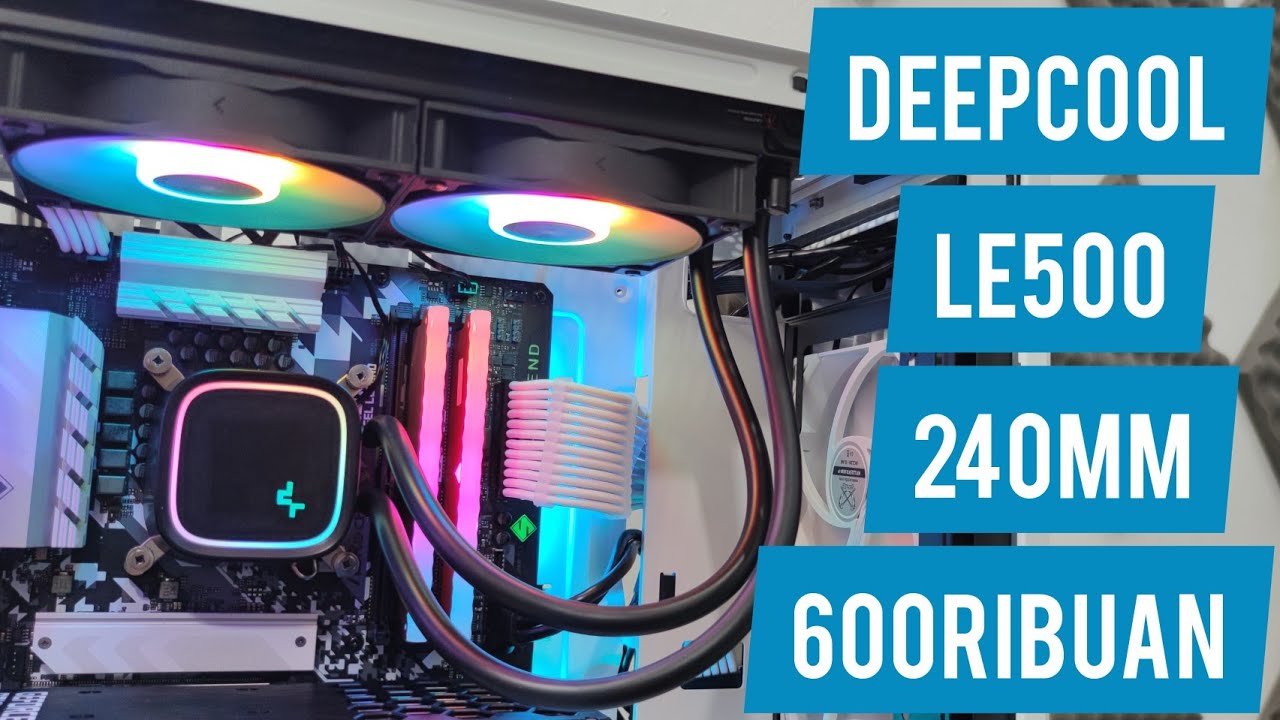 #RakitPC Cuy Eps98 - DeepCool LE500 240mm